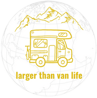 Larger Than Van Life