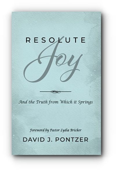 Book cover of "Resolute Joy" by David J. Pontzer.