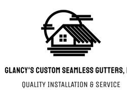 Glancy's Custom Seamless Gutters, LLC