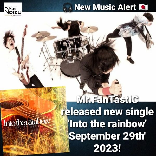 Mr.FanTastiC Into the rainbow