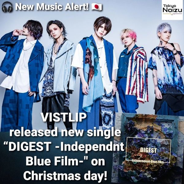 VISTLIP single “DIGEST -Independent Blue Film-