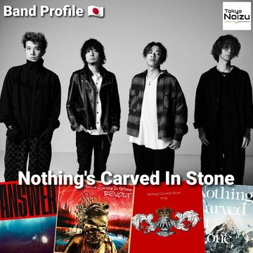 Japanese rock band Nothing's Carved In Stone