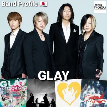 Japanese Band Profile GLAY, Pop rock, power pop, progressive rock.