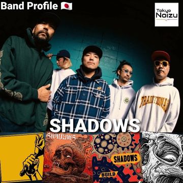 SHADOWS are a Melodic, Hardcore, punk band from Japan
