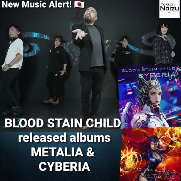 j-metal news, BLOOD STAIN CHILD released 2 new albums METALIA and CYBERIA 