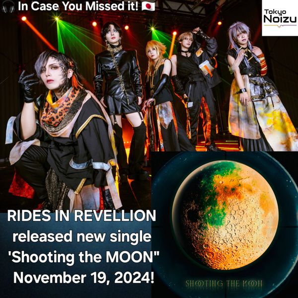 Japanese Visual-kei rock band: RIDES IN REVELLION single 'Shooting the MOON"