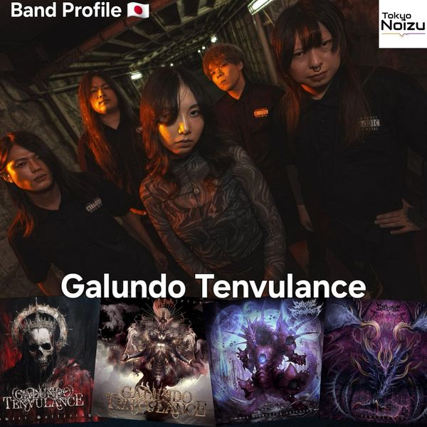 Galundo Tenvulance are a Japanese Melodic death metal band,
