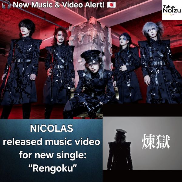 Japanese visual-kei metal band NICOLAS release music video for their new single: “Rengoku”