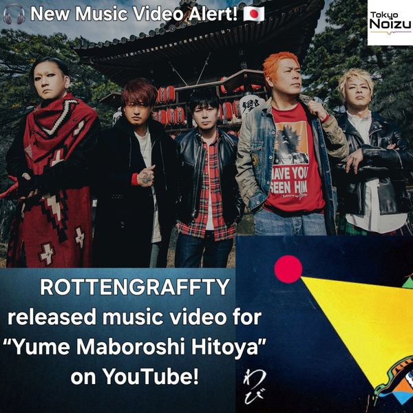 Japanese rock band ROTTENGRAFFTY released video for “Yume Maboroshi Hitoya” from WabiSabi-Wabi-