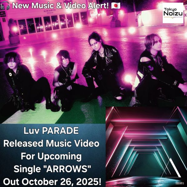 Japanese rock band Luv PARADE release the music video for new upcoming single "ARROWS"