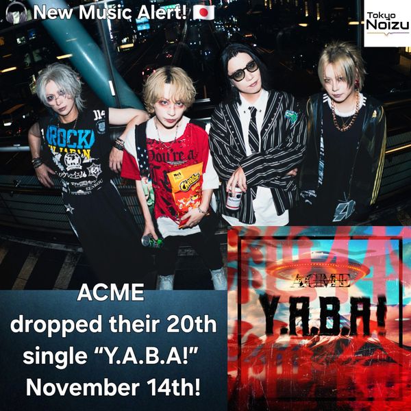 Japanese  Visual kei metal band ACME new 20th single “Y.A.B.A!
