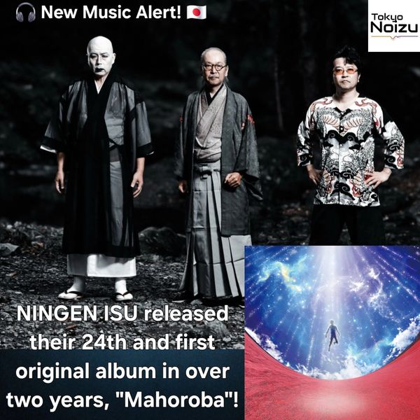 Japanese 3 piece heavy rock/doom metal band NINGEN ISU released original album "Mahoroba" 
