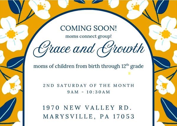 Announcement for Grace and Growth moms connect group meeting monthly on the 2nd Saturday.