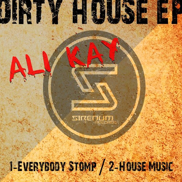 SIR054/ Ali Kay/ Dirty House EP