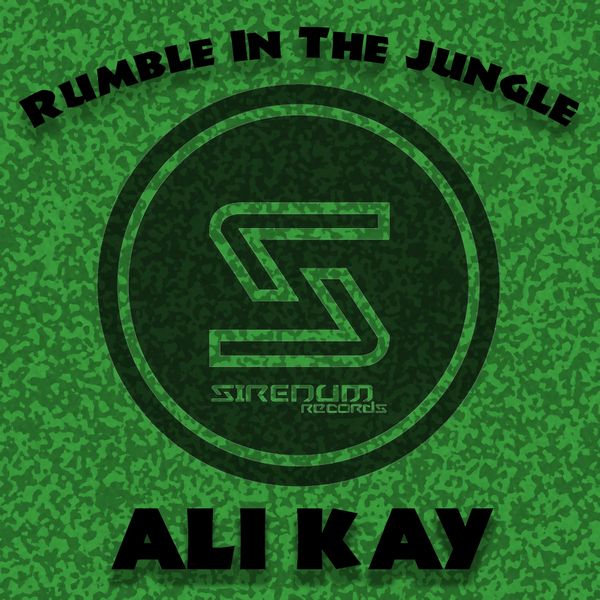 SIR073/ Ali Kay/ Rumble in the Jungle