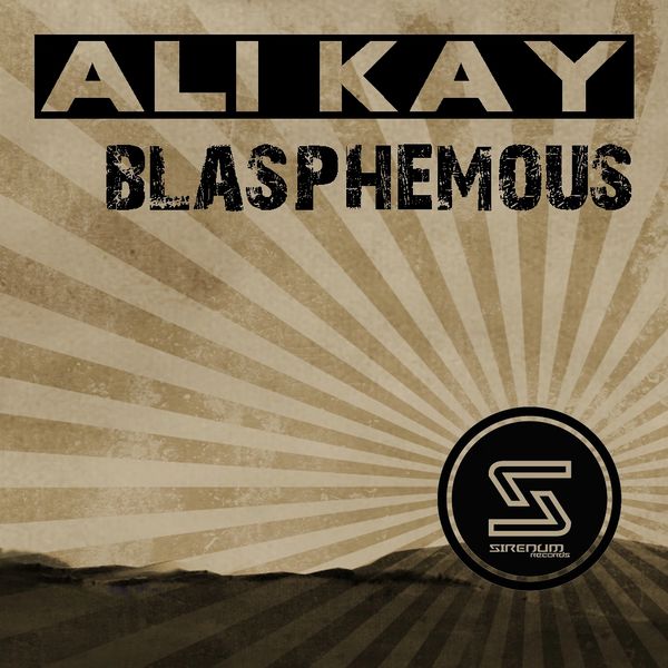 SIR077/ Ali Kay/ Blasphemous