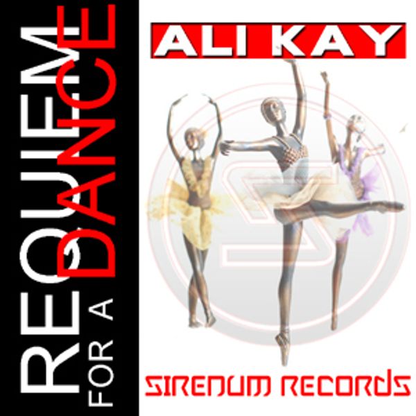 SIR040/ Ali Kay/ Requiem for a Dance