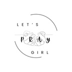 Let's Pray, Girl 