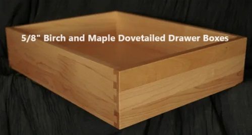 Dovetailed Drawer Box, Birch Drawers, Maple Drawers, Closet Drawers, Dovetailed Drawers