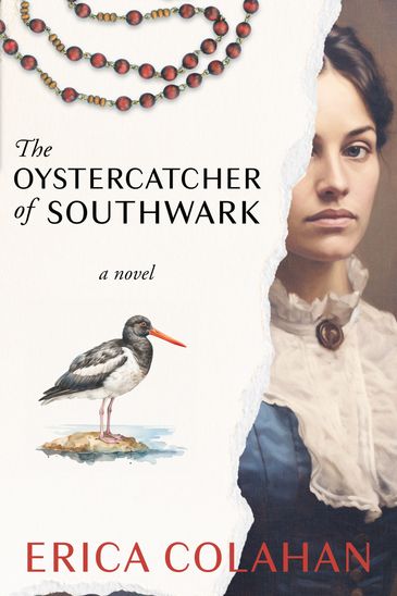 19th Century Historical Fiction novel The Oystercatcher of Southwark by author Erica Colahan 