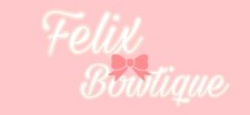 FELIX
BOWTIQUE