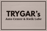 TRYGAR'S Auto Center and Kwik Lube