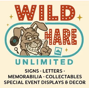 Wild Hare Unlimited:Signs-Letters-Memorabilia-Collectables-Special Event Displays-Decor 831-601-7751