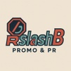R Slash B Promo & PR