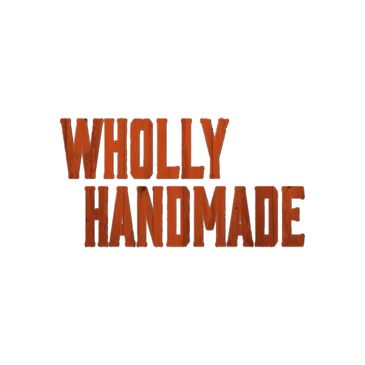 Wholly Handmade


