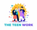 THE TEEN WORK