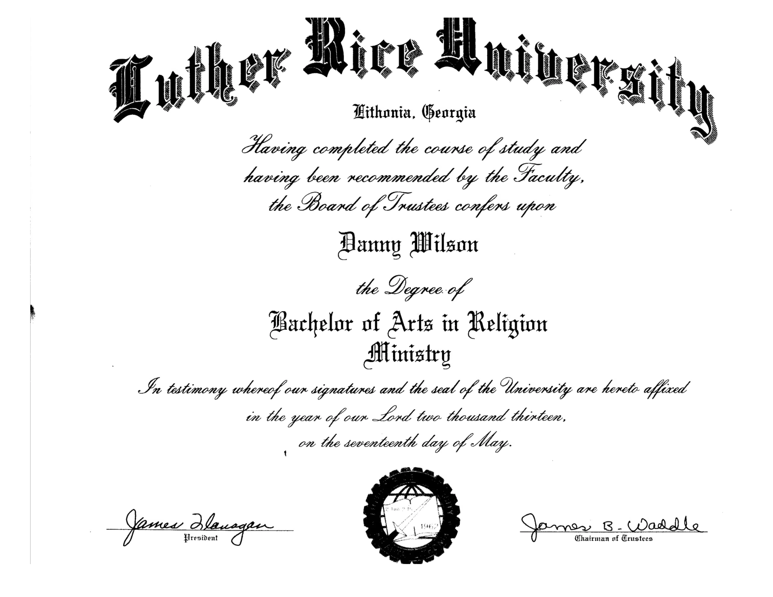 Danny Wilson
Luther Rice University 
Bachelor of Arts in Religion Ministry
