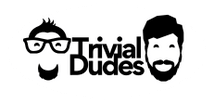 Trivial Dudes