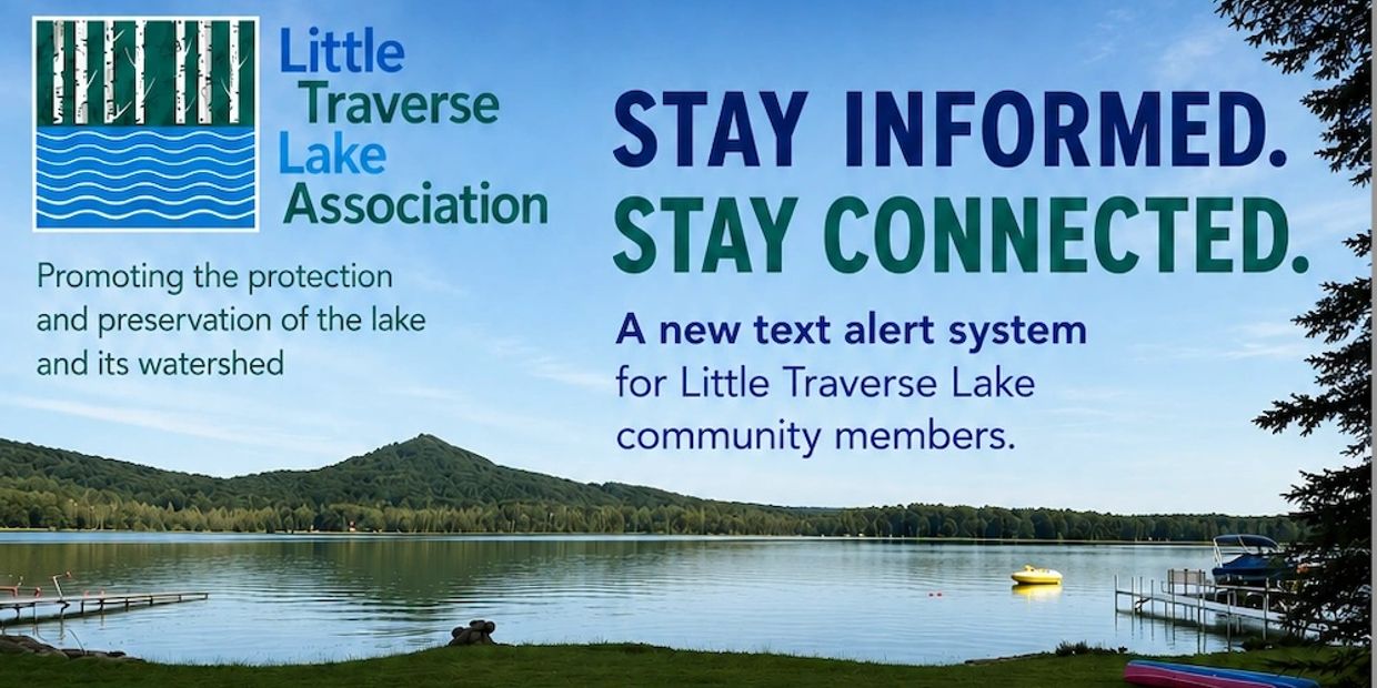 Little Traverse Lake Association promotes lake protection with a new text alert system.