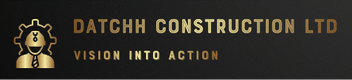 DATCHH CONSTRUCTION LTD