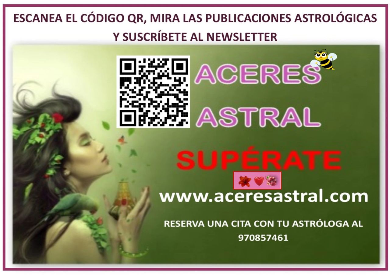 SUSCRÍBETE GRATIS AL NEWSLETTER DE ACERES ASTRAL Y RECIBE INFORMACIÓN ASTROLÓGICA, PREMIOS Y MÁS... 