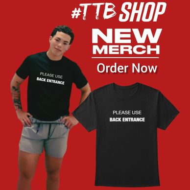 Order our hilarious "Please Use Back Entrance" Merch right now while supplies last.