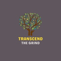 Transcend The Grind