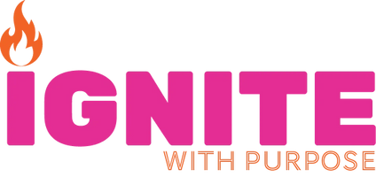 IGNITE WITH PURPOSE
