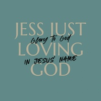Jess Just Loving God