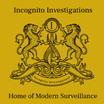 Welcome 
Incognito Investigations Home of Modern Surveillance