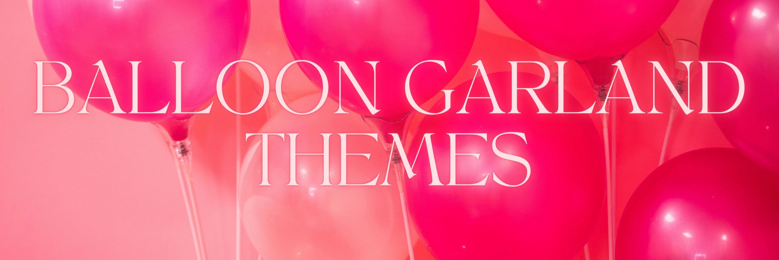 Balloon Garland Themes