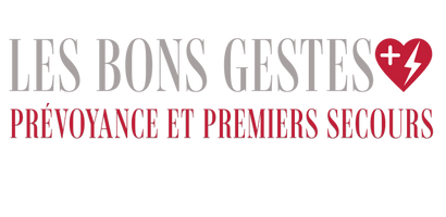 LES BONS GESTES 
LE MAGAZINE DES PREMIERS SECOURS