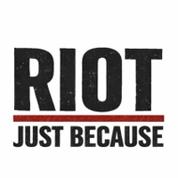 Riot Just Because