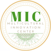 MIC                     the MultiCultural Innovation Center