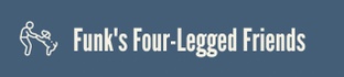 Funk's Four-Legged Friends