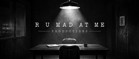 R U Mad At Me Productions