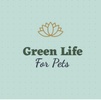 Greenlife for pets