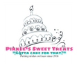 Pinkee’s Sweet Treats “Gotta cake for that?”
