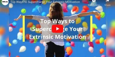 TOP WAYS TO SUPERCHARGE YOUR EXTRINSIC MOTIVATION