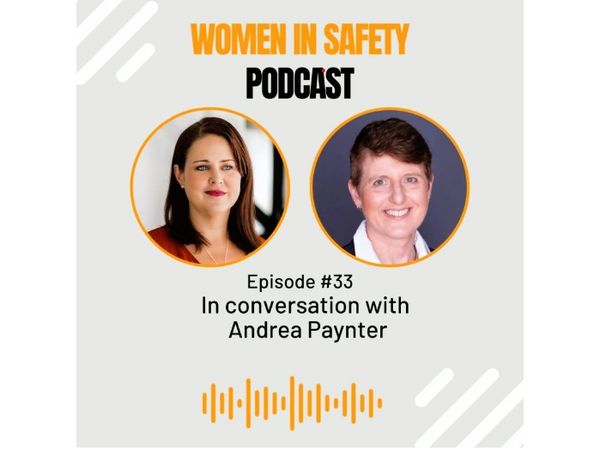 Women in Safety Podcast featuring Andrea Paynter, Director of Organisational Risk Consulting.